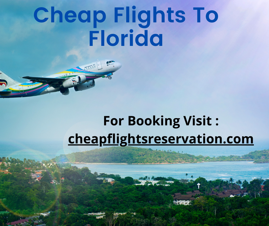 Cheap Flights To Florida | Top 10 Flights | Visit | Cheapflightsreservation